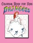 Coloring Book for Kids : Princess: Kids Coloring Book - Book
