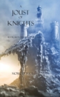 A Joust of Knights (Book #16 in the Sorcerer's Ring) - Book