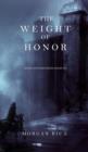 The Weight of Honor (Kings and Sorcerers--Book 3) - Book