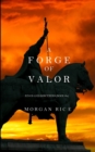A Forge of Valor (Kings and Sorcerers--Book 4) - Book
