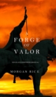 A Forge of Valor (Kings and Sorcerers--Book 4) - Book