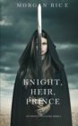 Knight, Heir, Prince (Of Crowns and Glory-Book 3) - Book