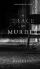 A Trace of Murder (A Keri Locke Mystery--Book #2) - Book