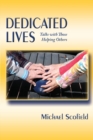 Dedicated Lives : Talks with Those Helping Others - Book