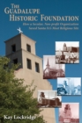 The Guadalupe Historic Foundation : How a Secular, Non-Profit Organization Saved Santa Fe's Most Religious Site - Book