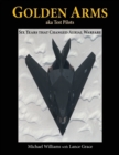 Golden Arms, Aka Test Pilots : Six Years That Changed Aerial Warfare - Book