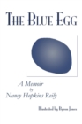 The Blue Egg : A Memoir - Book