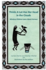 Thinks A Lot Has Her Head in the Clouds : Mimbres Children Learn About Fairness - Book