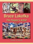 Bruce Lakofka : The People's Artist - Book