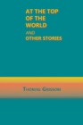 At the Top of the World and Other Stories - Book