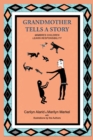 Grandmother Tells a Story : Mimbres Children Learn Responsibility - Book