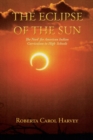 The Eclipse of the Sun : The Need for American Indian Curriculum in High Schools - Book