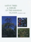 Native Trees and Shrubs of the Hawaiian Islands : An Extensive Study Guide - Book