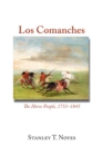 Los Comanches : The Horse People, 1751-1845 - Book