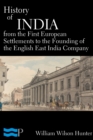 History of India, From the First European Settlements to the Founding of the English East India Company - eBook