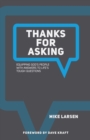 Thanks for Asking : Equipping God's People with Answers to Life's Tough Questions - Book