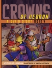 Crowns of Hebron : A David Story: Book 4 - Book