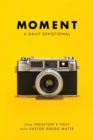 Moment : A Daily Devotional - Book
