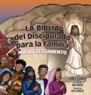 La Biblia del Discipulado para la Familia : New Testament - Book
