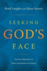 Seeking God's Face : Practical Reflections on Honor and Shame in Scripture - Book