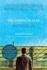 The Upside of Fear : How One Man Broke the Cycle of Prison, Poverty, and Addiction - Book
