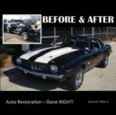 BEFORE & AFTER - Auto Restoration - Done RIGHT! - Book