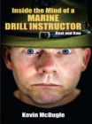 Inside the Mind of a Marine Drill Instructor: Real and Raw - Book