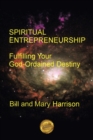 Spiritual Entrepreneurship : Fulfilling Your God-Ordained Destiny - Book
