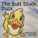 The Butt Stuck Duck - Book