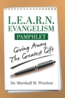 L.E.A.R.N. Evangelism : Giving Away The Greatest Gift - Book