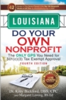 Louisiana Do Your Own Nonprofit : The Only GPS You Need for 501c3 Tax Exempt Approval - Book