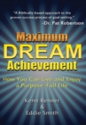 Maximum Dream Achievement : How You Can Live and Enjoy a Purpose-Full Life - Book