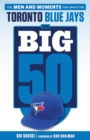 The Big 50: Toronto Blue Jays - eBook