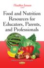 Food & Nutrition Resources for Educators, Parents & Professionals - Book