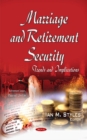 Marriage & Retirement Security : Trends & Implications - Book