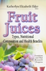 Fruit Juices : Types, Nutritional Composition & Health Benefits - Book