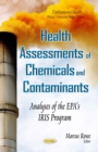 Health Assessments of Chemicals and Contaminants : Analyses of the EPA's IRIS Program - eBook
