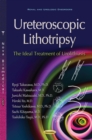 Ureteroscopic Lithotripsy : The Ideal Treatment of Urolithiasis - eBook