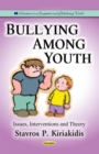 Bullying among Youth : Issues, Interventions and Theory - eBook