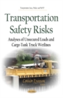 Transportation Safety Risks : Analyses of Unsecured Loads & Cargo Tank Truck Wetlines - Book