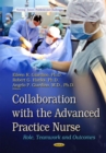 Collaboration with the Advanced Practice Nurse: Role, Teamwork and Outcomes - eBook