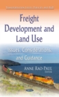 Freight Development and Land Use : Issues, Considerations, and Guidance - eBook