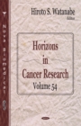 Horizons in Cancer Research. Volume 54 - eBook