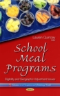 School Meal Programs : Eligibility and Geographic Adjustment Issues - eBook