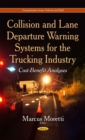 Collision and Lane Departure Warning Systems for the Trucking Industry : Cost-Benefit Analyses - eBook