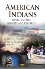 American Indians : Developments, Policies and Research. Volume 4 - Book