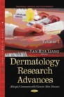 Dermatology Research Advances, Volume 1 : (Allergic/Communicable/Genetic Skin Diseases) - Book