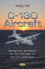 C-130 Aircraft : Background & Issues for the ''Hercules'' of the U.S. Airlift Fleet - Book