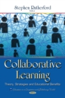 Collaborative Learning : Theory, Strategies and Educational Benefits - eBook