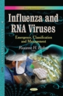 Influenza and RNA Viruses : Emergence, Classification and Management - eBook